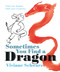 Sometimes You Find a Dragon (Find Your Dragon. Find Your Creativity.) by Viviane Schwarz, Viviane Schwarz, 9781536245110