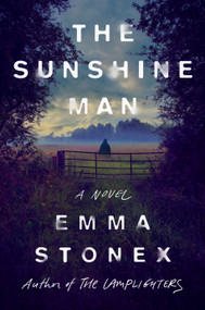 The Sunshine Man (A Novel) by Emma Stonex, 9781984882189