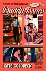 Daddy Issues (A Novel) by Kate Goldbeck, 9780593730812