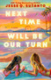 Next Time Will Be Our Turn by Jesse Q. Sutanto, 9780593816875