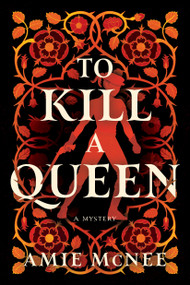 To Kill a Queen (A Novel) - 9798892423557 by Amie McNee, 9798892423557