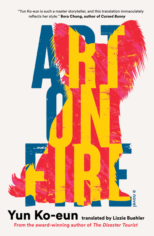 Art on Fire - 9781964992198 by Yun Ko-eun, Lizzie Buehler, 9781964992198