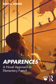 Apparences (A Novel Approach to Elementary French) by Kelly L. Kidder, 9781032814728