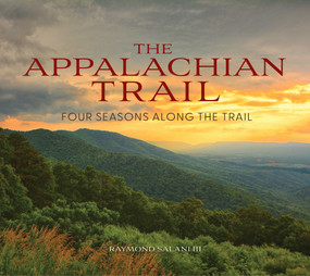 The Appalachian Trail (Four Seasons Along the Trail) by Raymond Salani, 9780764370366