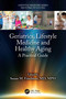 Geriatrics, Lifestyle Medicine and Healthy Aging (A Practical Guide) by Susan M. Friedman, 9781032632889