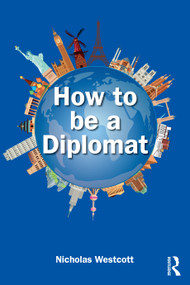 How to be a Diplomat by Nicholas Westcott, 9781032875842