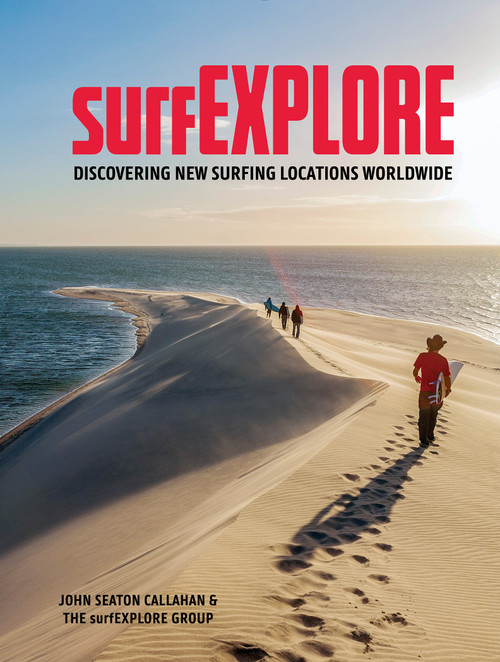 surfEXPLORE (Discovering New Surfing Locations Worldwide) by John Seaton Callahan, 9780764369810