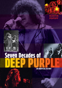 Seven Decades of Deep Purple (An Unofficial History) by Martin Popoff, 9780764369919