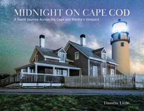 Midnight on Cape Cod (A Starlit Journey Across the Cape and Martha's Vineyard) by Timothy Little, 9780764370298