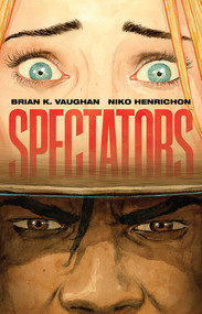 Spectators by Brian K Vaughan, Niko Henrichon, 9781534331211