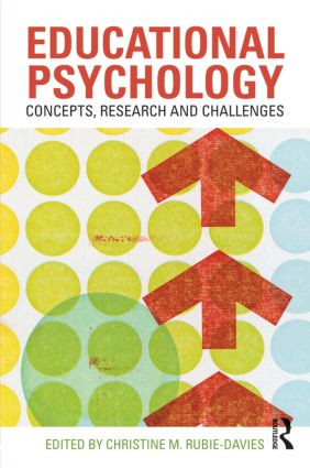 Educational Psychology: Concepts, Research and Challenges by Christine M. Rubie-Davies, 9780415562645