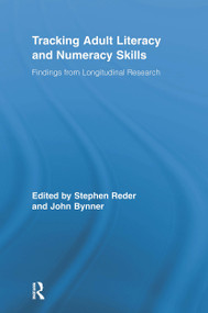 Tracking Adult Literacy and Numeracy Skills (Findings from Longitudinal Research) by Stephen Reder, John Bynner, 9780415807883