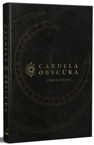 Candela Obscura Core Rulebook by Rowan Hall, Spenser Starke, 9781737372547