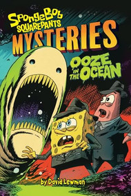 Ooze in the Ocean (SpongeBob SquarePants Mysteries #2) - 9781419762079 by David Lewman, Francesco Francavilla, 9781419762079