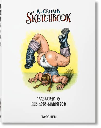 Robert Crumb. Sketchbook Vol. 6. 1998-2011 by Robert Crumb, Dian Hanson, 9783836566988