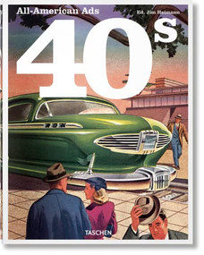 All-American Ads of the 40s (Bi-Lingual Edition) by W. R. Wilkerson III, Jim Heimann, 9783836588584