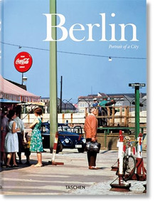 Berlin. Portrait of a City (Bi-Lingual Edition) by Taschen, 9783822814451