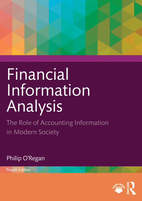 Financial Information Analysis (The Role of Accounting Information in Modern Society) - 9781032663692 by Philip O'Regan, 9781032663692