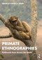 Primate Ethnographies (Fieldwork from Across the Globe) by Karen B. Strier, 9781032372686