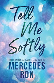 Tell Me Softly by Mercedes Ron, 9781464234279