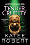 Tender Cruelty by Katee Robert, 9781728284781