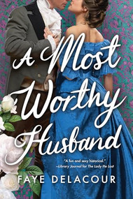 A Most Worthy Husband by Faye Delacour, 9781728290690