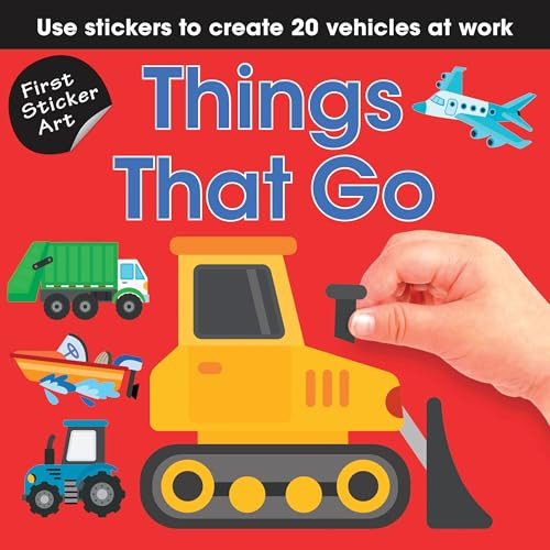 First Sticker Art: Things That Go by Paul Calver, Toby Reynolds, Ksenya Savva, 9781464244964