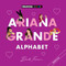 Ariana Grande Alphabet by Beck Feiner, Beck Feiner, Alphabet Legends, Alphabet Legends, 9781763865228