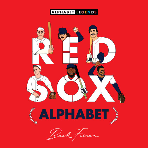 Red Sox Legends Alphabet by Beck Feiner, Beck Feiner, Alphabet Legends, Alphabet Legends, 9781763865235
