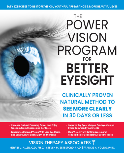 The Power Vision Program for Better Eyesight (Clinically Proven Natural Method to See More Clearly in 30 Days or Less) by Steven M. Beresford, Merrill J. Allen, Francis A. Young, David W. Muris, 9781630063221