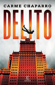 Delito (Novela negra) / Crime (Noir) (Spanish Edition) by Carme Chaparro, 9786073905510