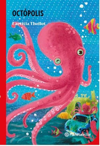 Octópolis / Octopolis (Spanish Edition) by Laetitia Thollot, Jorge Mendoza, 9786073913928