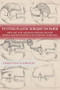 Putting Plastic Surgery on Paper (How Art and Archives Defined Second World War Reconstructive Surgery in Britain) by Christine Slobogin, 9781648251207