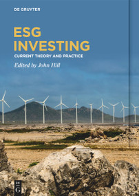ESG Investing (Current Theory and Practice) by John Hill, 9783111178134