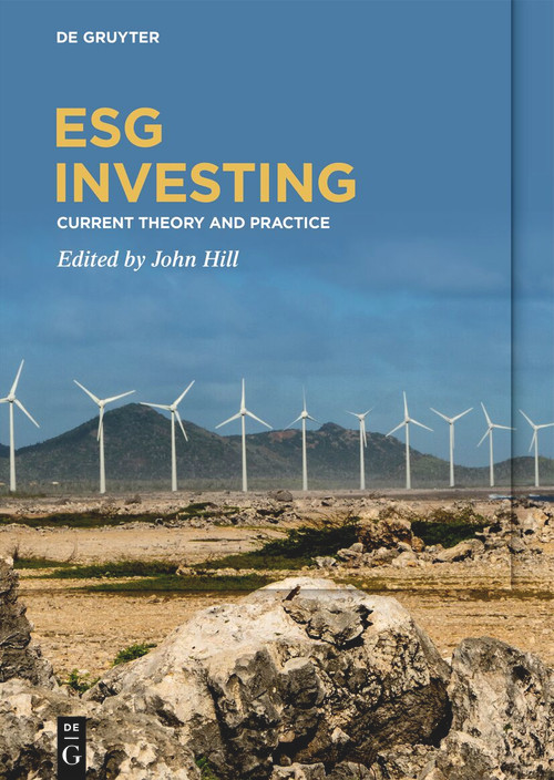 ESG Investing (Current Theory and Practice) by John Hill, 9783111178134