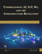 Understanding AI, IoT, 6G and The Infrastructure Revolution by Walter Goralski, 9781501522925