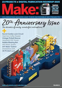 Make: Volume 92 (20th Anniversary Issue) by Dale Dougherty, 9781680458688