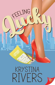 Feeling Lucky by Krystina Rivers, 9781636798769