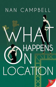 What Happens on Location by Nan Campbell, 9781636799049