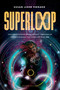 SuperLoop (Second Edition) (How Understanding Beliefs, Biology, and Behavior Creates a Business That Works for Every One) - 9798891883017 by Susan Leger Ferraro, Raj Sisodia