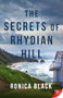 The Secrets of Rhydian Hill by Ronica Black, 9781636798806