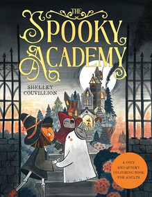 The Spooky Academy (A cozy colouring adventure) by Shelley Couvillion, 9781035434275