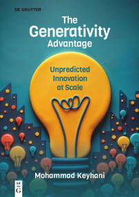 The Generativity Advantage (Unpredicted Innovation at Scale) by Mohammad Keyhani, 9783110790184