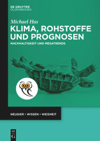 Klima, Rohstoffe und Prognosen (Nachhaltigkeit und Megatrends) (German Edition) by Michael Has, 9783111610856