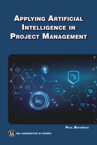Applying Artificial Intelligence to Project Management by Paul Boudreau, 9781501522703