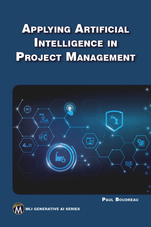Applying Artificial Intelligence to Project Management by Paul Boudreau, 9781501522703