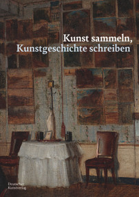 Kunst sammeln, Kunstgeschichte schreiben (Werner Busch zum Geburtstag) (German Edition) by Jonas Beyer, Karin Gludovatz, Yannis Hadjinicolaou, 9783422802131