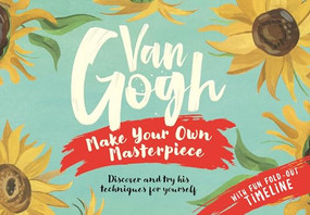 Van Gogh: Make Your Own Masterpiece by Grace Helmer, 9781915751454