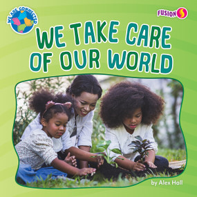 We Take Care of Our World by Alex Hall, 9798895770290