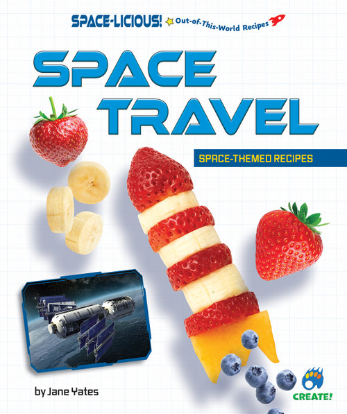 Space Travel (Space-Themed Recipes) by Jane Yates, 9798895770344